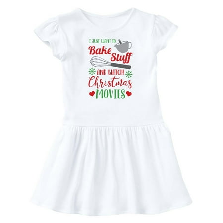 

Inktastic I Just Want To Bake Stuff and Watch Christmas Movies Gift Baby Girl Dress