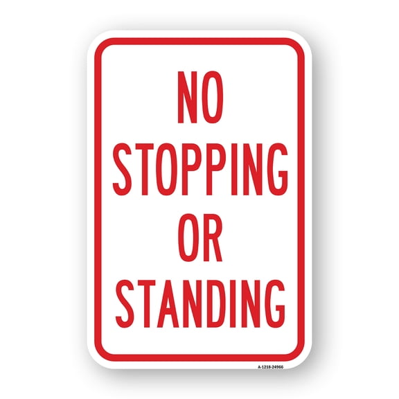 SignMission A-1824-24966 18 x 24 in. Aluminum Sign - No Stopping or Standing