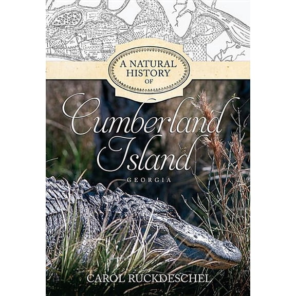 A Natural History of Cumberland Island, Georgia, (Paperback)