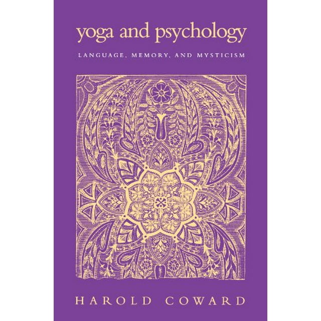Yoga and Psychology: Language, Memory, and Mysticism (SUNY Series in Religious Studies)