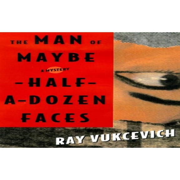 Pre-Owned The Man of Maybe Half-A-Dozen Faces: A Novel (Hardcover) 0312246528 9780312246525