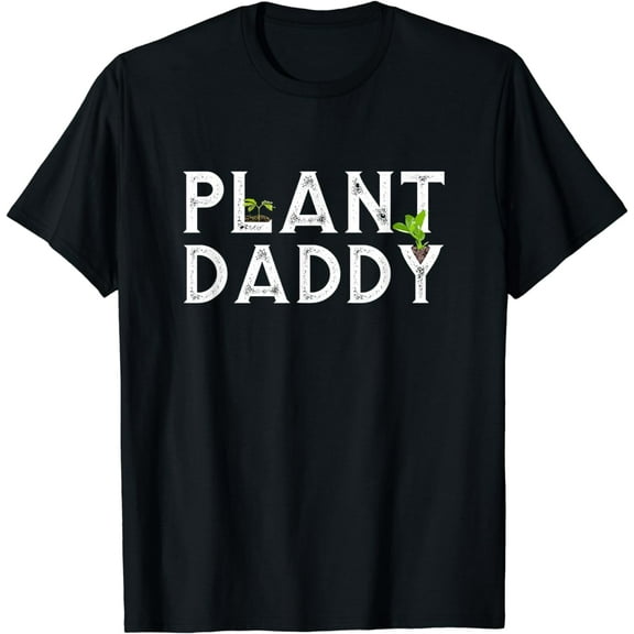 Plant Daddy funny landscaping, gardening, or mowing t-shirt