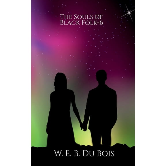 The Souls of Black Folk-6, (Paperback)