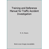 Pre-Owned Training and Reference Manual for Traffic Accident Investigation 1884566189 (Paperback - Used)
