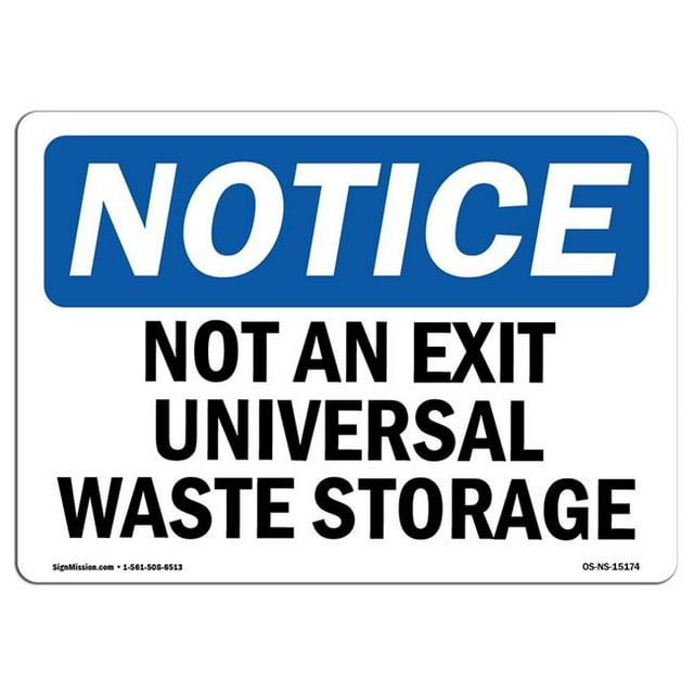 SignMission OS-NS-A-1824-L-15174 18 x 24 in. OSHA Notice Sign - Not An Exit Universal Waste Storage