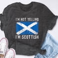 thumbnail image 6 of EcoLoom I'm Not Yelling I'm Scottish Scotland Pride Heritage Short Sleeve Unisex T Shirt, 6 of 6