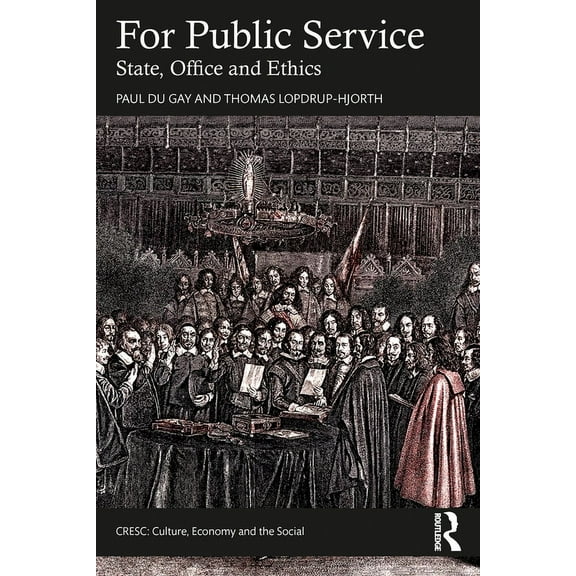 Cresc For Public Service: State, Office and Ethics, (Paperback)