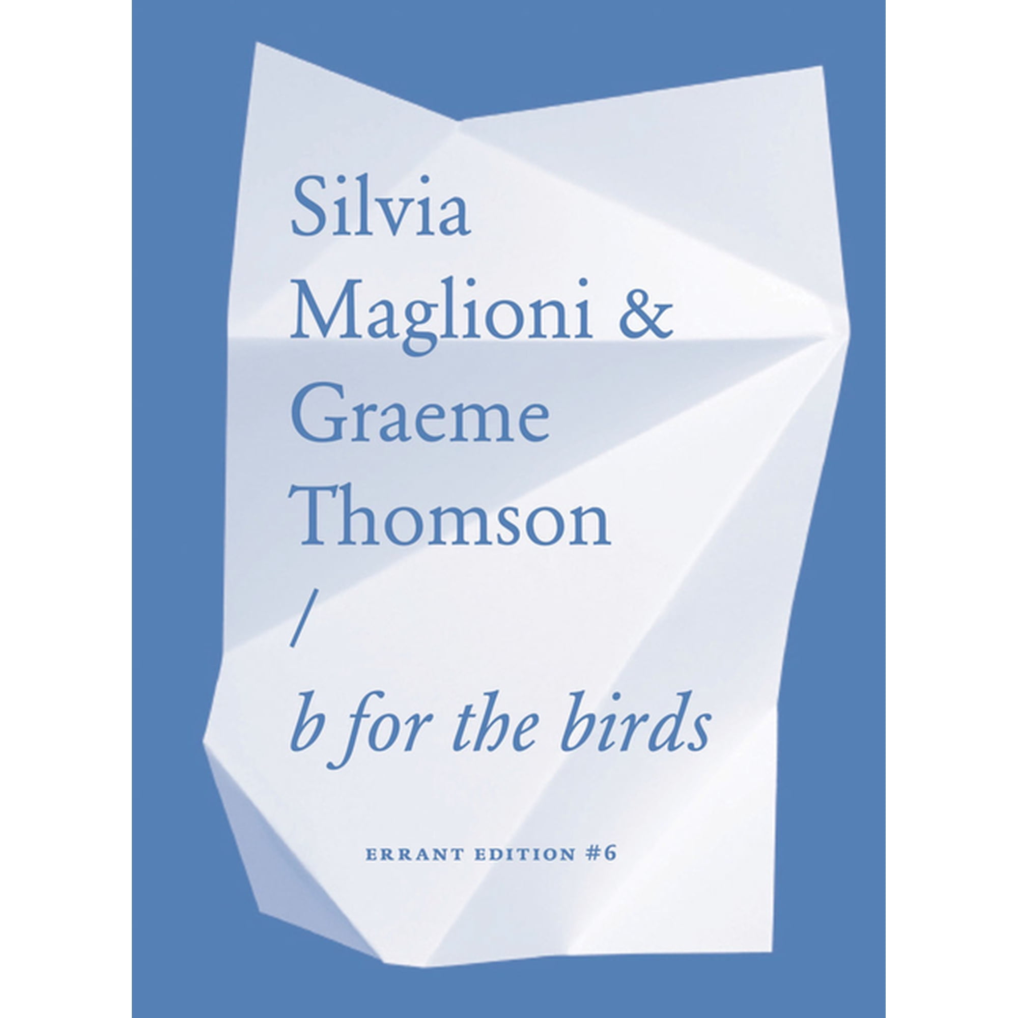Silvia Maglioni & Graeme Thomson: B for the Birds (Paperback)