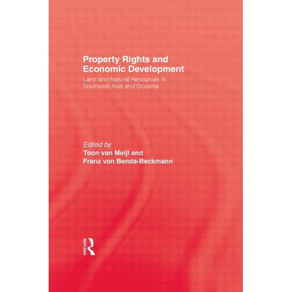 Property Rights and Economic Development: Land and Natural Resources in Southeast Asia and Oceania, (Hardcover)