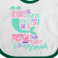 thumbnail image 4 of Inktastic Always be Yourself, Unless you can be a Mermaid Boys or Girls Baby Bib, 4 of 4