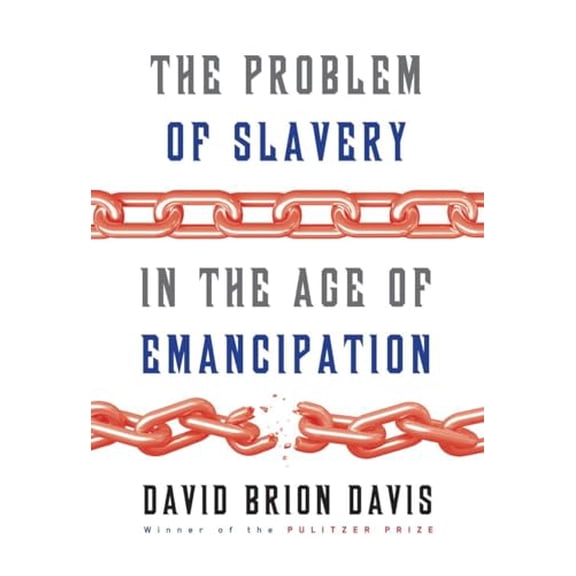 Pre-Owned The Problem of Slavery in the Age of Emancipation (Hardcover) 0307269094 9780307269096
