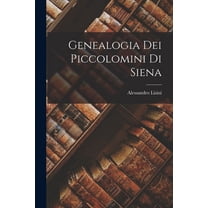 Genealogia Dei Piccolomini Di Siena (Paperback)