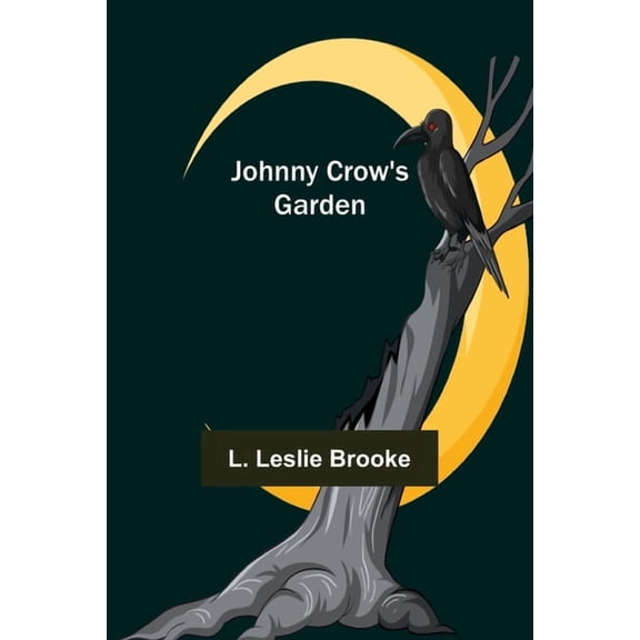 Johnny Crow's Garden, (Paperback)