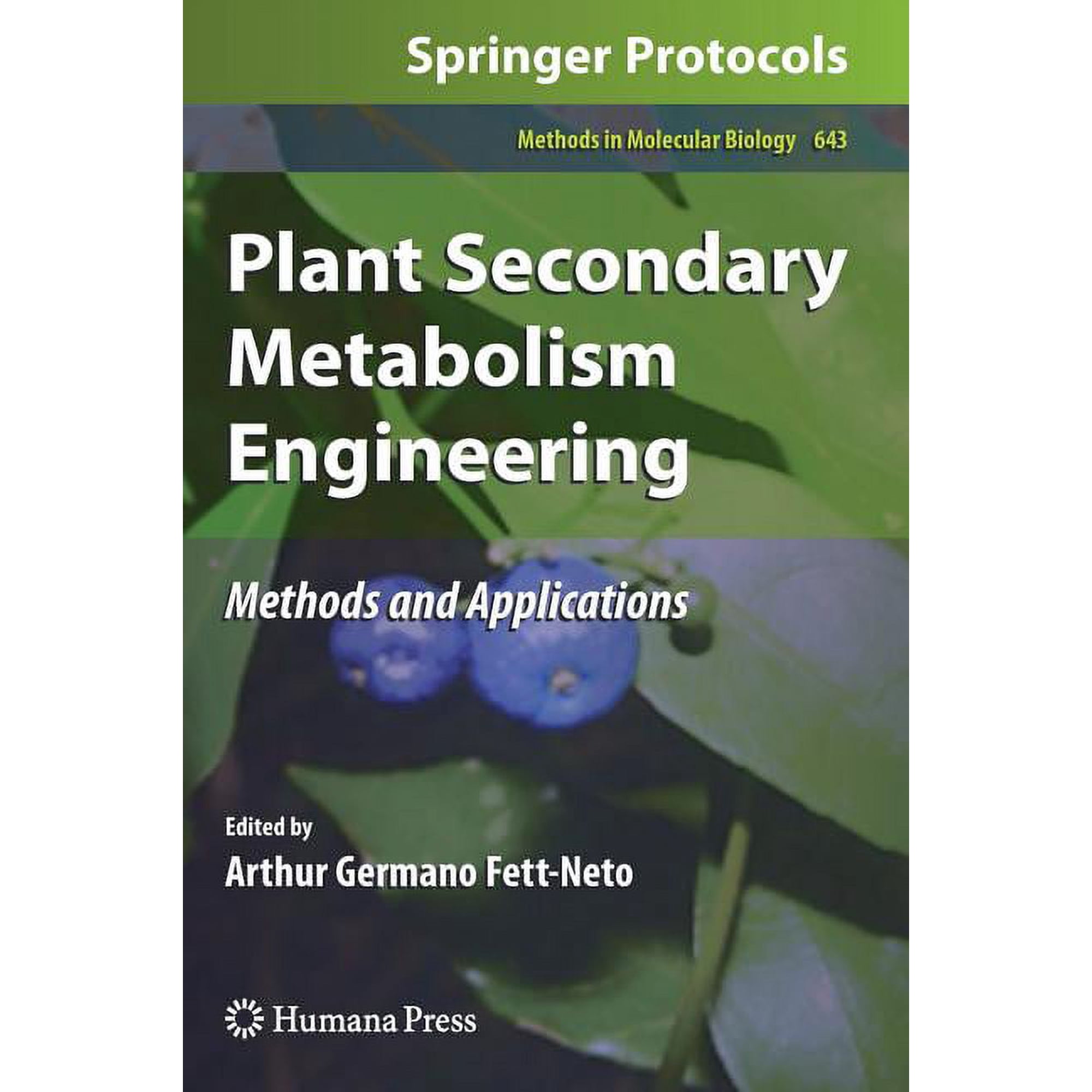 Methods in Molecular Biology Plant Secondary Metabolism Engineering: Methods and Applications Book 643 (Hardcover)