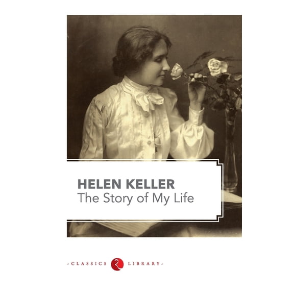 The Story of my Life by Hellen Keller, (Paperback)