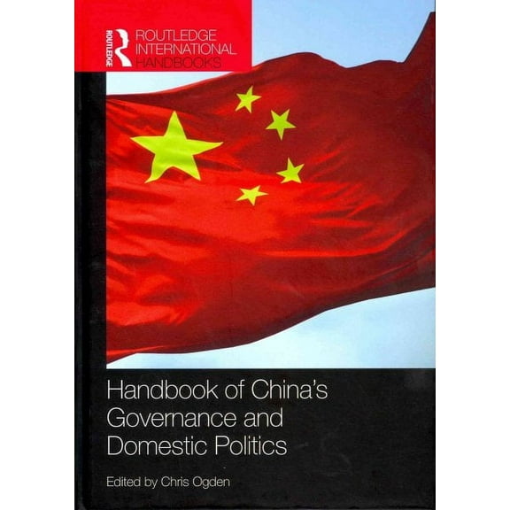 Routledge International Handbooks: Handbook of China's Governance and Domestic Politics (Hardcover)