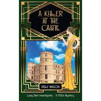 Lady Ellen Investigates A Killer at the Castle: A 1920s Cozy Mystery, Book 2, (Paperback)