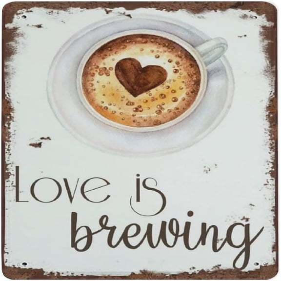 Love is Brewing Vintage Tin Sign Coffee Sign Coffee Wall Sign Decor Kitchen Decor Kitchen Signs Kitchen Wall Decor Coffee Shop Decor Cafes Bar Sign 12x12 Inch Square Sign