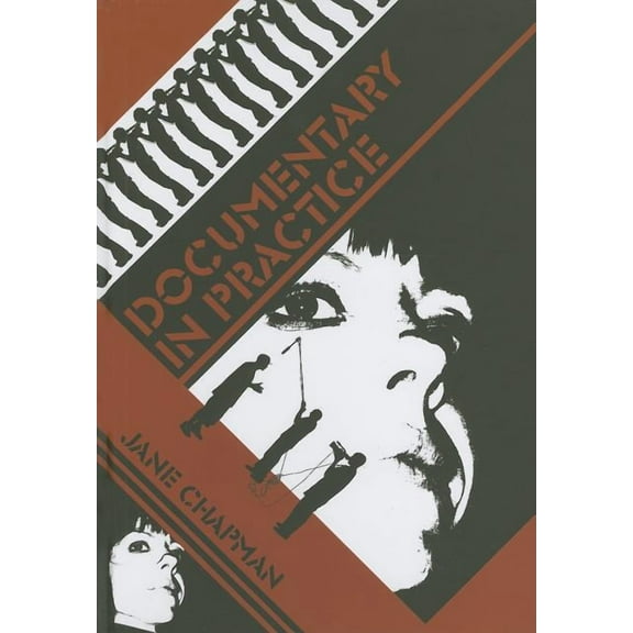 Documentary in Practice: Filmmakers and Production Choices (Hardcover)