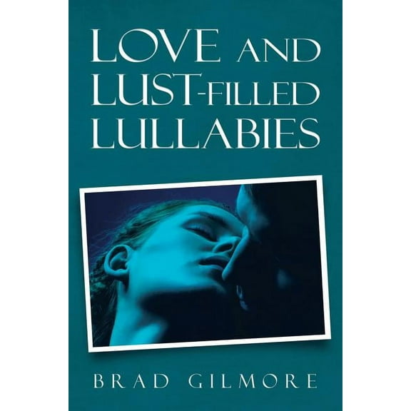 Love and Lust-filled Lullabies