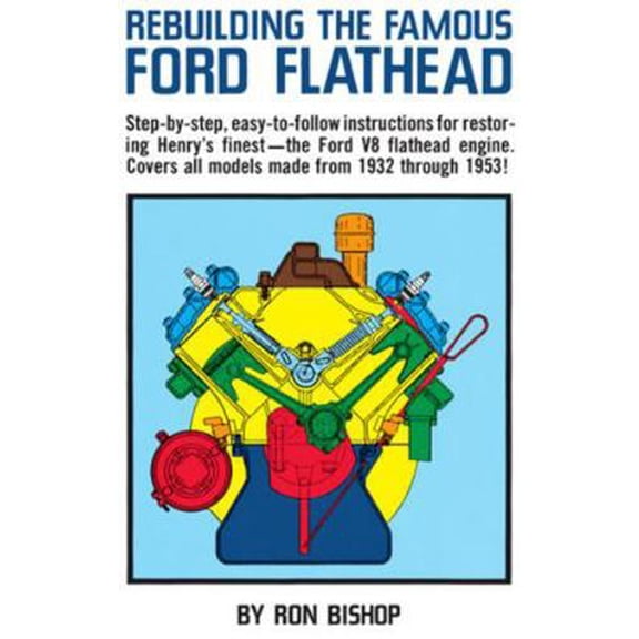 Pre-Owned Rebuilding the Famous Ford Flathead (Paperback) 0830620664 9780830620661