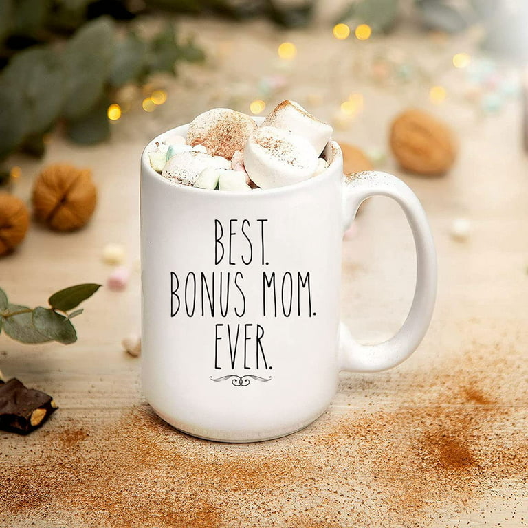 Birthday Gift for Bonus Mom. Mother's Day Mug Gift. Best 