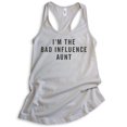 thumbnail image 1 of I'm The Bad Influence Aunt Tank Top, Ladies Racerback Tank Top, Bad Aunt Tank, Aunt Tank, Silver Gray, Large, 1 of 3