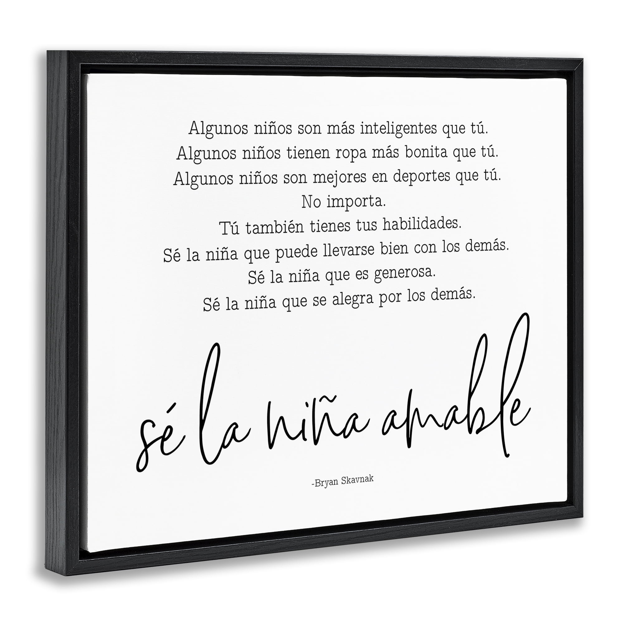 Stupell Industries Se la Niña Amable Inspirational Quotes & Sayings Painting Black Floater Framed Art Print Wall Art, 31 x 25