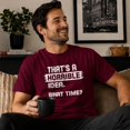 thumbnail image 2 of Wild Bobby That's a Horrible Idea What Time T-Shirt Funny Tee | Funny Graphic Tee for Men Women, 2 of 7