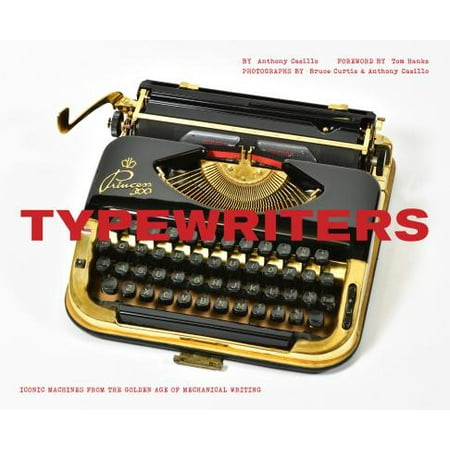 Typewriters : Iconic Machines from the Golden Age of Mechanical Writing