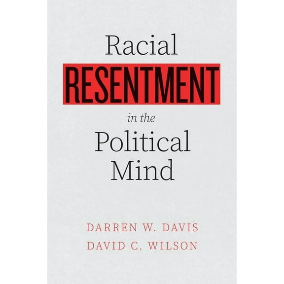 Racial Resentment in the Political Mind (Hardcover)