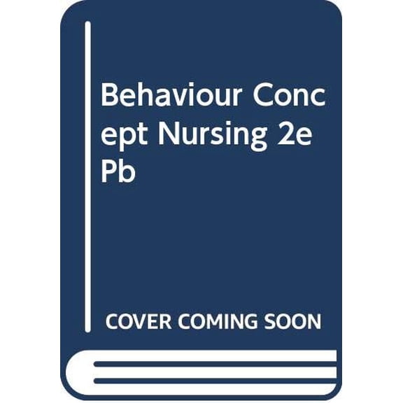 Pre-Owned Behavioral Concepts & Nursing Intervention 2nd Edition, 9780397542178, 0397542178, Paperback, First Edition edition