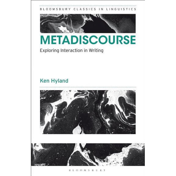 Bloomsbury Classics in Linguistics: Metadiscourse: Exploring Interaction in Writing (Paperback)