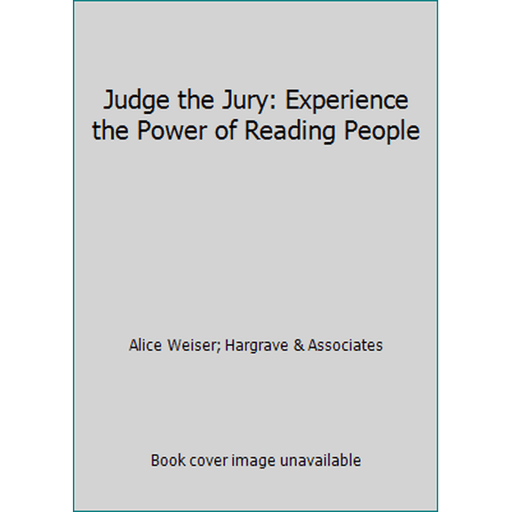Pre-Owned Judge the Jury: Experience the Power of Reading People (Paperback) 0787266191 9780787266196