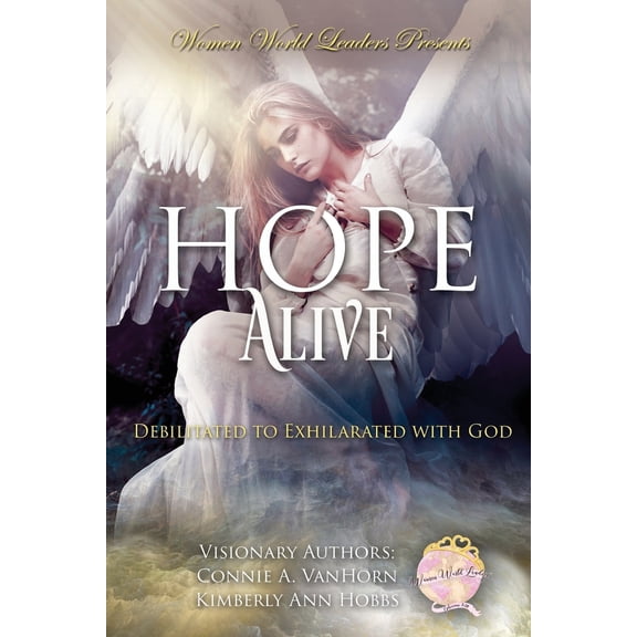 Pre-Owned Hope Alive: Debilitated to Exhilarated with God (Paperback) 1957111267 9781957111261