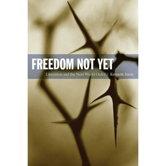 New Slant: Religion, Politics, Ontology Freedom Not Yet: Liberation and the Next World Order, (Paperback)
