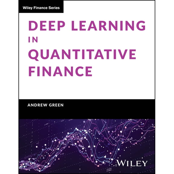 Wiley Finance Deep Learning in Quantitative Finance, (Hardcover)