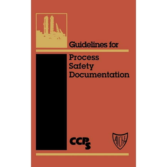 Guidelines for Process Safety Documentation, (Hardcover)