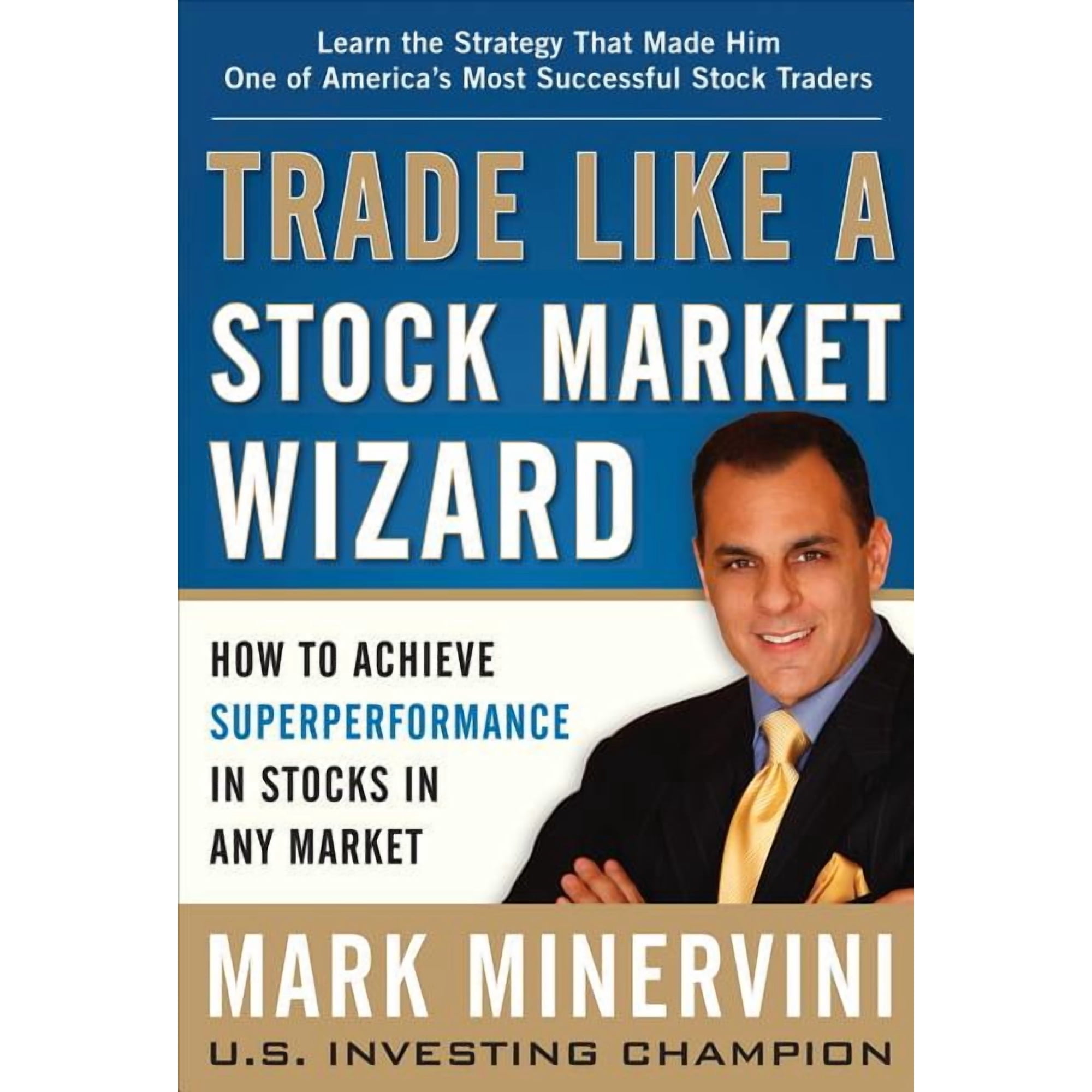 Trade Like a Stock Market Wizard: How to Achieve Superperformance in Stocks in Any Market (Hardcover)