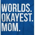 thumbnail image 2 of Worlds Okayest Mom Mothers Day Mama Women's Long Sleeve T Shirt Brisco Brands S, 2 of 5