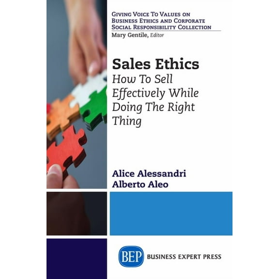 Sales Ethics: How To Sell Effectively While Doing the Right Thing, (Paperback)