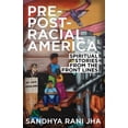 thumbnail image 1 of Pre-Owned Pre-Post-Racial America: Spiritual Stories from the Front Lines (Paperback) 0827244932 9780827244931, 1 of 1