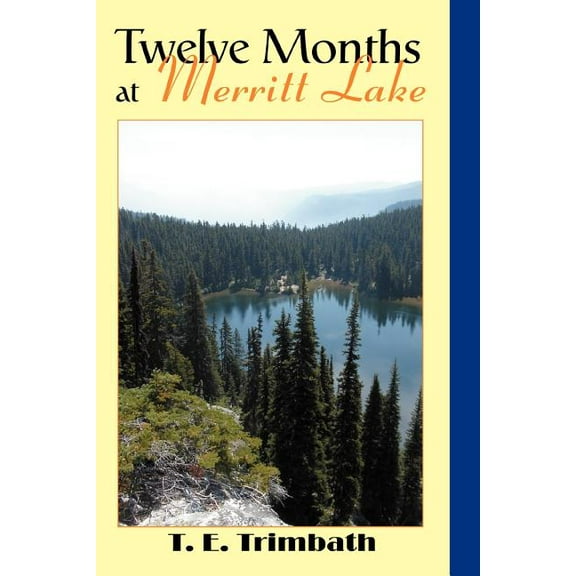 Twelve Months at Merritt Lake