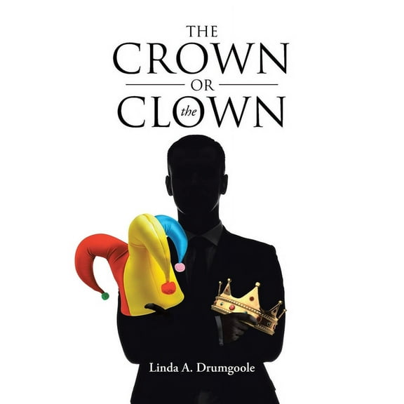 The Crown or the Clown, (Paperback)
