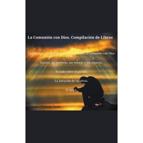 La ComuniÃ³n con Dios. CompilaciÃ³n de Libros., (Paperback)