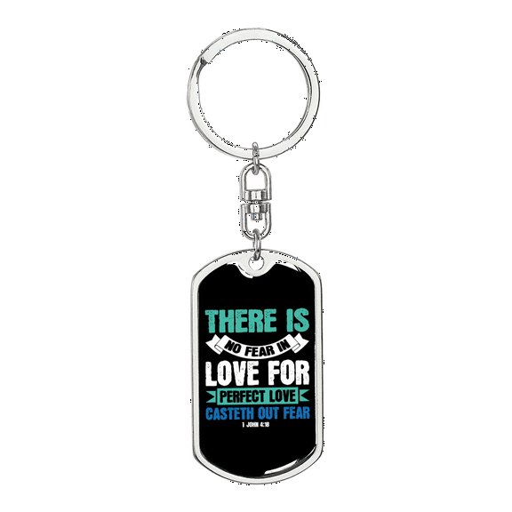 Fear In Live 1 John 4:18 Stainless Steel or 18k Gold Premium Swivel Dog Tag Keychain