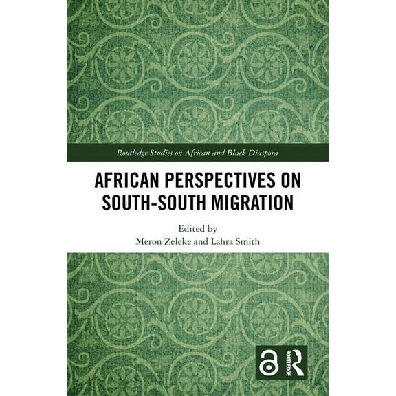 Routledge Studies on African and Black D African Perspectives on South-South Migration, (Hardcover)