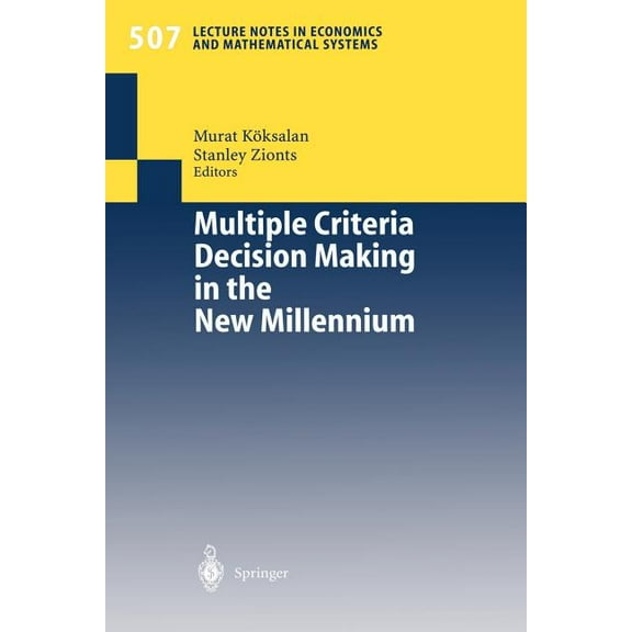 Lecture Notes in Economic and Mathematic Multiple Criteria Decision Making in the New Millennium: Proceedings of the Fifteenth International Conference on Multip, Book 507, (Paperback)