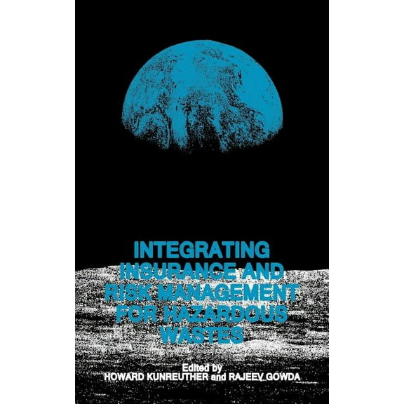 Developments in Oncology; 59 Integrating Insurance and Risk Management for Hazardous Wastes, (Hardcover)