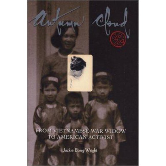 Pre-Owned Autumn Cloud: From Vietnam War Widow to American Activist (Capital Life) (Paperback) 1931868204 9781931868204